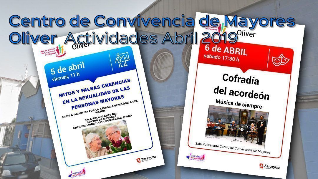 Centro de Mayores Oliver: Actividades Abril 2019