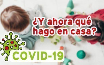 ¿Y ahora qué hago en casa?